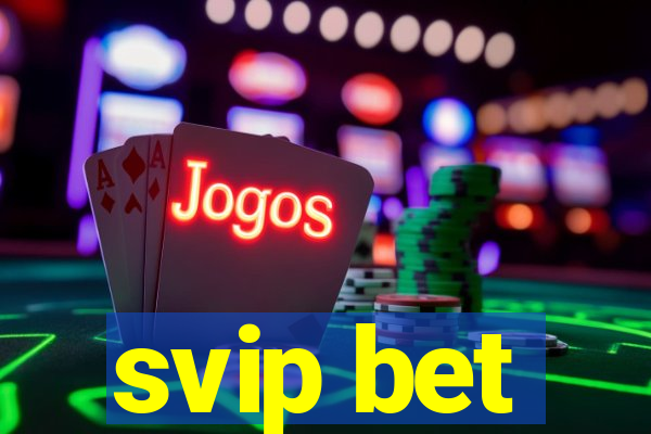 svip bet